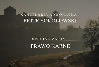 Adwokat Piotr Sokołowski - wyłącznie prawo karne